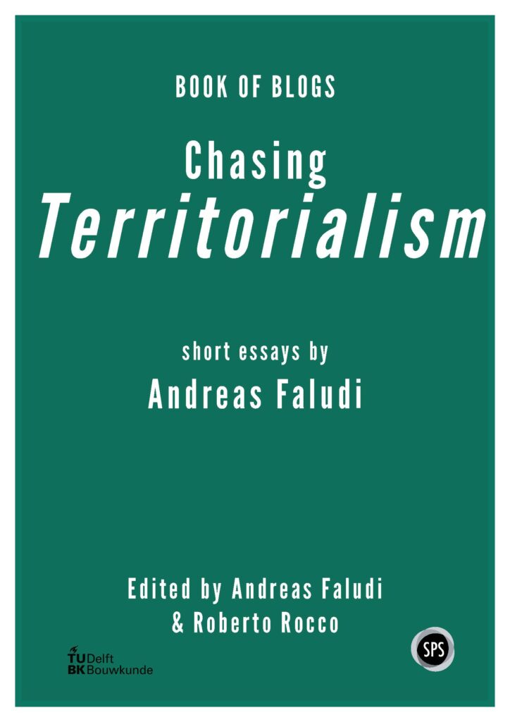Announcing Chasing Territorialism: a new book by Andreas Faludi